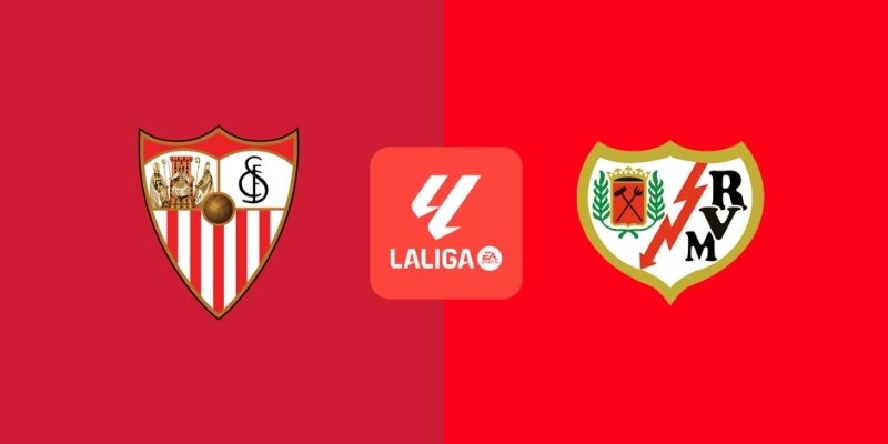 Soi kèo Sevilla vs Rayo Vallecano, 2h30 ngày 16/08 – La Liga
